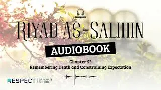 Riyad As-Salihin (Full Audiobook) &ndash; Ch. 53: The Excellence of the Grateful Wealthy Person