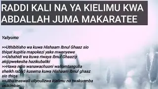 RADDI KALI NA YA KIELIMU KWA ABDALLAH JUMA MAKARATEE MZUNGUMZAJ SHEIKH:ABUU FAUZAAN( FADHILI ABD)