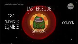 AMONG US Zombie EP6 | AMONG US Animation