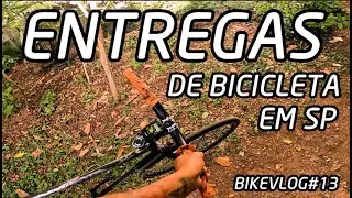 ENTREGAS DE BICICLETA EM SP - #bikevlog 13