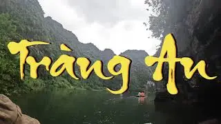 Exploring the Tr&agrave;ng An Scenic Landscape Complex.