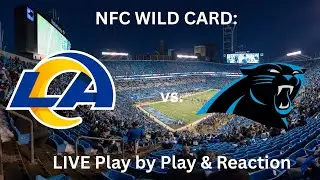 Los Angeles Rams vs. Carolina Panthers NFC WILD CARD LIVE Play by Play & Reaction