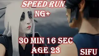[SIFU] SPEED RUN!!!! FINISHED in 30 Minutes Age 23 (Personal Best)  - NG+ FULL GAME Any % - 4K60p