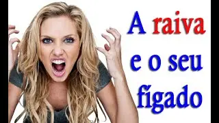 Mulher, a raiva e o seu fígado de acordo com a Medicina Chinesa