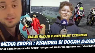 KECEPATAN 2X MOTOR ITU MUSTAHIL‼️KIANDRA JADI PEMBAHASAN PENGAMAT BALAP EROPA 