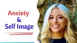 Self-Image & Anxiety in Women - The Blonde Therapist