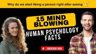 15 Mind Blowing Human psycholgy facts About Human behaviour