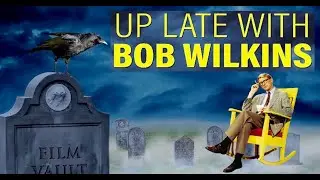 Up Late with Bob Wilkins - Documentary Film