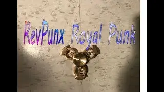 Fidget Spinner Testing and Review - ROYAL PUNK by Revpunx