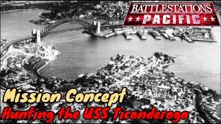 Battlestations Pacific - Mission Idea/Concept: Hunting the USS Ticonderoga (Attack on Sidney Port)