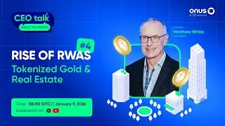CEO Talk | Inside the Market #4 - Rise of RWAs: Tokenized Gold & Real Estate