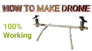 How to make drone