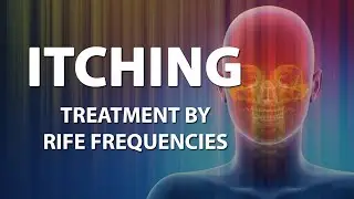 Itching (Skin) - RIFE Frequencies Treatment - Energy & Quantum Medicine with Bioresonance