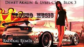 Demet Akalın & Lvbel c5 & Blok 3 - Kul&uuml;p - Techno Music / Radikal REMİX