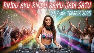 DJ RINDU AKU RINDU KAMU JADI SATU 🎵 RINDU AKU RINDU KAMU JADI SATU DJ JAMUR REMIX 🎵