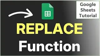 How to Use Replace Function in Google Sheets