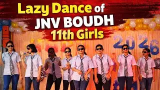 Lazy Dance of JNV Boudh 11th Girls | Cool School Dance Performance 🔥💃| Part 2