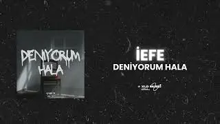 iefe - Deniyorum Hala