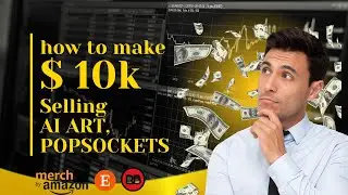 Make $10k Month Selling AI Art Popsockets on Merch By Amazon Step By Step Tutorial For Beginners