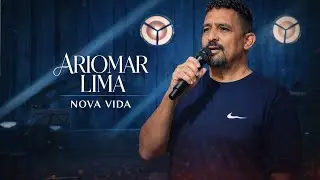 ARIOMAR LIMA - NOVA VIDA