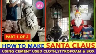HOW TO MAKE LIFE-SIZE SANTA CLAUS USING CEMENT, USED CLOTH, USED STYROFOAM & USED BOXES|PART 1 OF 2