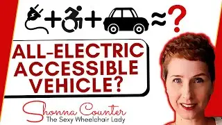Accessible Electric Vehicle? - Wheelchair adapted AND all-electric EV - Wheelchair Van