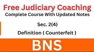 BNS Section 2(4) | Definition of Counterfeit | Free Judiciary Coaching #bharatiyanyayasanhita #bns