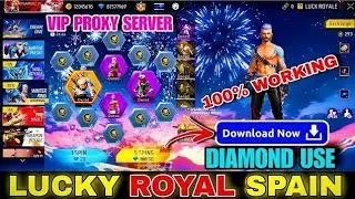 LUCK ROYAL SPIN 😱 |VIP PROXY SERVER FREE FIRE?