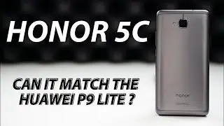 Honor 5C Review | can it match the Huawei P9 Lite?