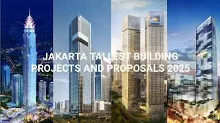 Future Jakarta Skyscrapers (Projects and Proposals)
