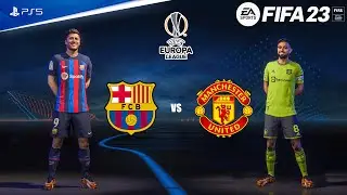 FIFA 23 - Barcelona vs Manchester United - UEFA Europa League 22/23 | PS5&trade; [4K60fps]
