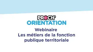 Webinaire les métiers de la fonction publique