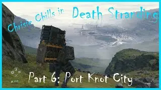Death Stranding | #6 Port Knot City Ep 2 Amelie | No Commentary