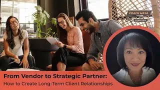 From Vendor to Strategic Partner: How to Create Long-Term Client Relationships