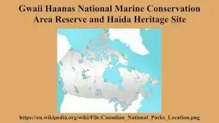Gwaii Haanas National Marine Conservation Area Reserve and Haida Heritage Site