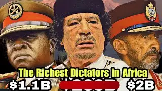 Top 10 Richest Dictators in African History 
