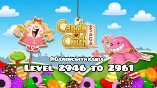 Candy 🍬 🍫 Crush Saga Game level 2946 to 2961 gameplay  & Tourney Race & Gold Bars Won 🏆 