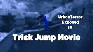 UrbanTerror Exposed 4 - Trick Jump Movie
