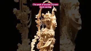 The Peak of Ancient Chinese Hand Carving: Ivory Carving