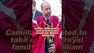 Camilla attempted to take over the royal family, but William saved it. #camilla #william #royal