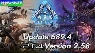 Ark Survival Evolved Update Version 689.4 PS4 PS5 Version 2.58