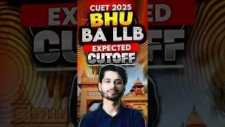 Bhu BALLB expected cutoff 2025 🔥💯 #cuet2025 #shorts #bhu