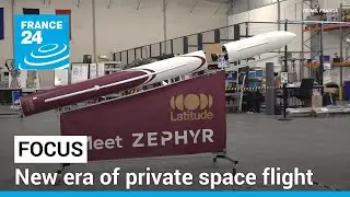 A new era of space flight: ESA's partnership with private companies takes off &bull; FRANCE 24 English