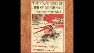 The Adventures of Jerry Muskrat - Thornton W. Burgess - Full Audiobook