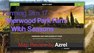 Farming Simulator 17 - Sherwood Park Farm by Stevie - Map Walkthrough