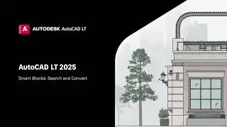 Умные блоки: поиск и преобразование | AutoCAD LT 2025