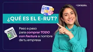 Qu&eacute; es el E-RUT y C&oacute;mo Comprar TODO con Factura a Nombre de tu Empresa?