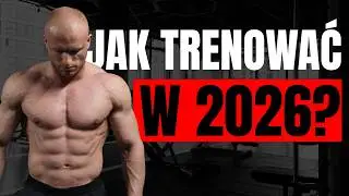 JAK TRENOWAĆ W 2026? *GOTOWY PLAN*