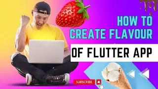 How To Create Flavour Of Flutter App