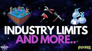 PIXELS︱WHAT YOU SHOULD DO BEFORE THE NEXT BIG UPDATE?︱INDUSTRY LIMITS ON NFT LANDS